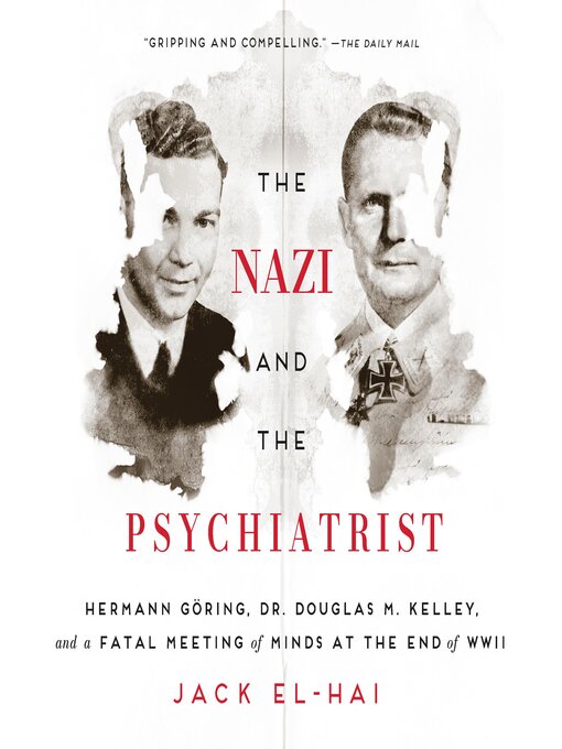 Title details for The Nazi and the Psychiatrist by Jack El-Hai - Wait list